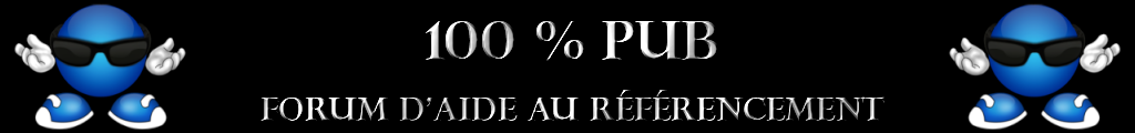 100% Pub Forum De Publicite gratuite Forum Index