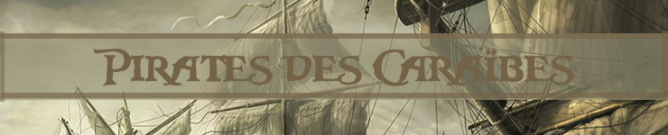 Pirates des Caraïbes Forum Index