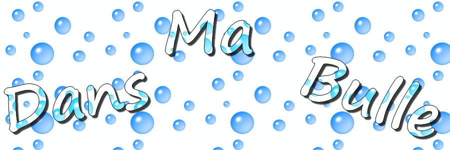 dans ma bulle