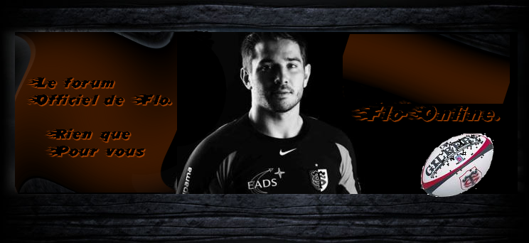 Forum non officiel de Florian FRITZ, centre Toulousain(Rugby). Forum Index