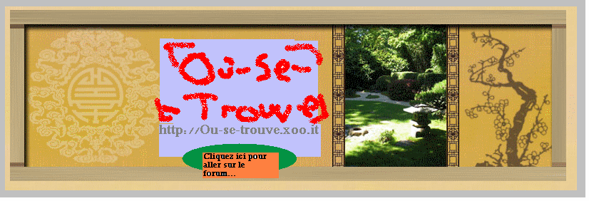 Où-Se-Trouve Forum Index