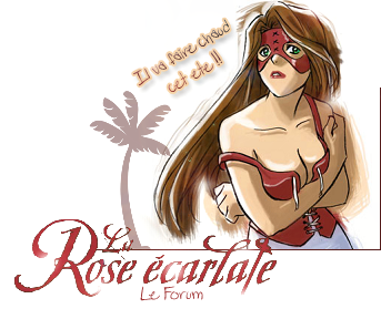 La Rose Ecarlate Forum Index
