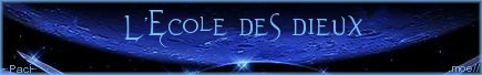 Ecole des Dieux