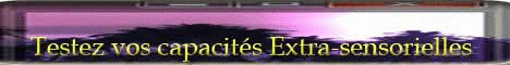 Nouveau: Testez vos perceptions extra sensorielles!!!! Forum Index