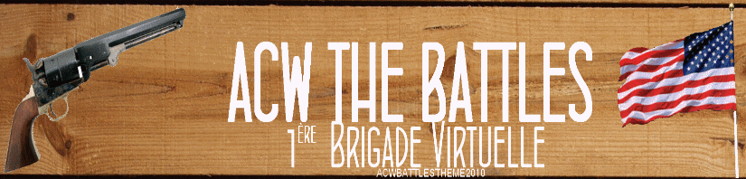 ACw the battles ** 1ère BRIGADE VIRTUELLE ** Forum Index