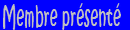Membre présenté