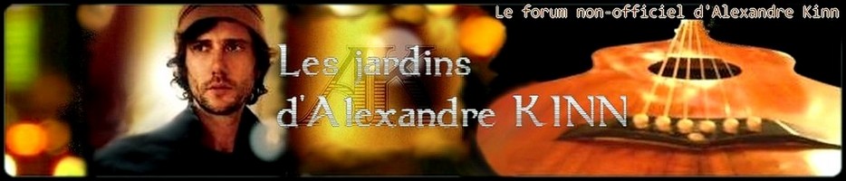 Alexandre Kinn, le forum de référence ! Forum Index