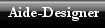 Aide-Designer
