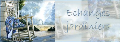 Echanges jardiniers Forum Index