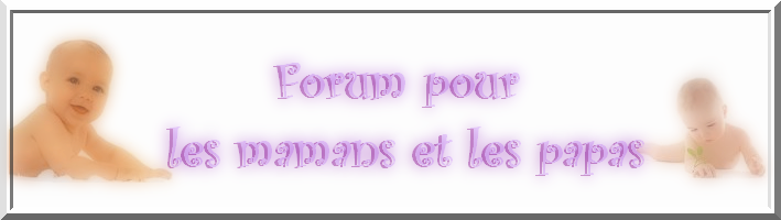MAMANS, FUTURES MAMANS ET PAPAS Index du Forum