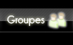 Groupes Groupes