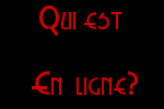 Qui est en ligne ?