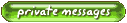 private messages