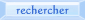 rechercher